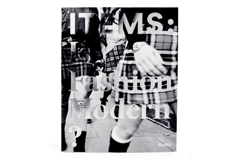 MoMA ITEMS: Is Fashion Modern? exhibition catalogue